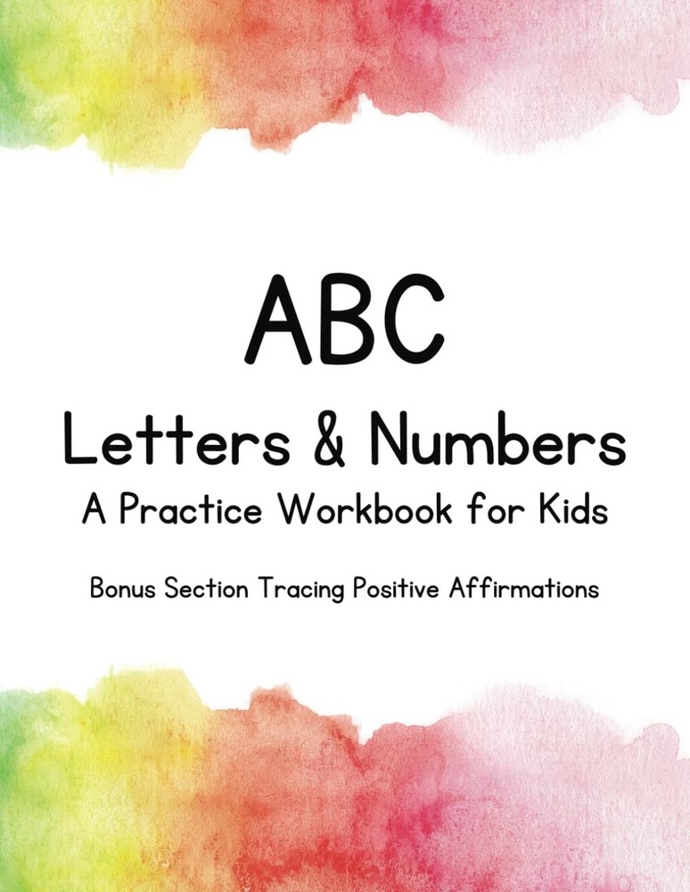 ABC Letters and Numbers A Practice Workbook For Kids Bonus Section Tracing Po…
